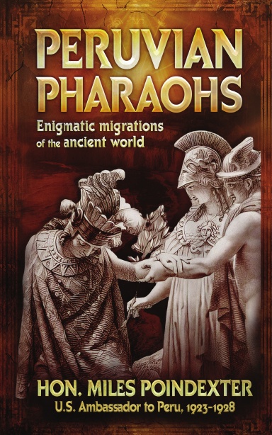 Book cover of Peruvian Pharaohs: Enigmatic Migrations of the Ancient World; by Hon. Miles Poindexter