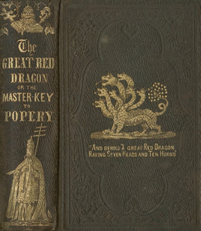 Book Cover of THE GREAT RED DRAGON; OR, THE MASTER–KEY TO POPERY