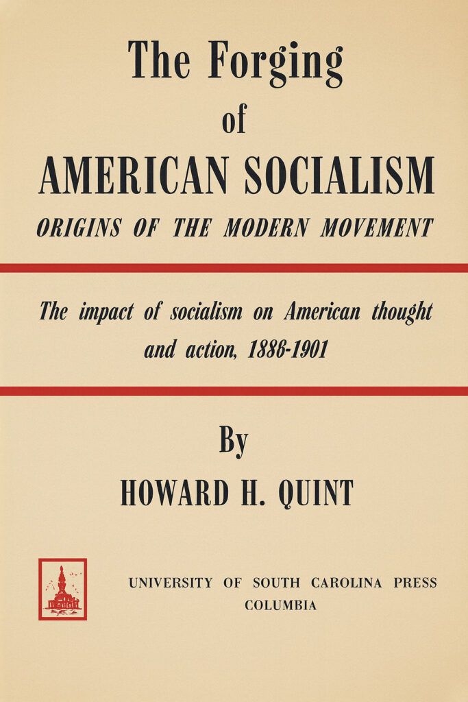 Book Cover of THE FORGING OF AMERICAN SOCIALISM: ORIGINS OF THE MODERN MOVEMENT