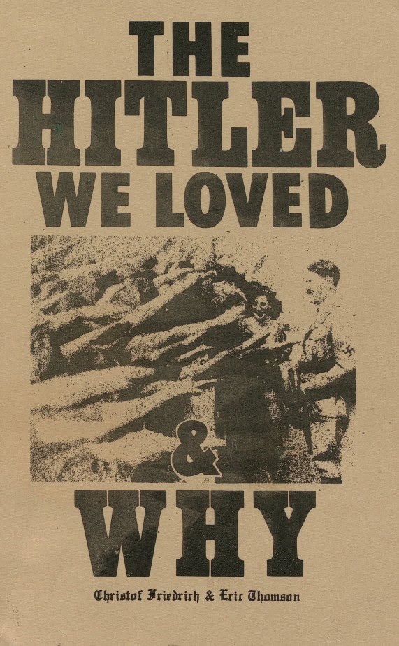 Book Cover of THE HITLER WE LOVED & WHY