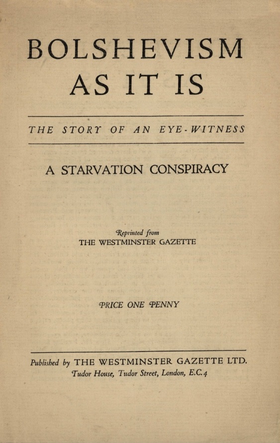 Book Cover of BOLSHEVISM AS IT IS : THE STORY OF AN EYE-WITNESS; A STARVATION CONSPIRACY