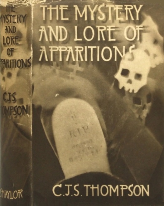 Book Cover of THE MYSTERY AND LORE OF APPARITIONS: WITH SOME ACCOUNT OF GHOSTS, SPECTRES, PHANTOMS AND BOGGARTS IN EARLY TIMES