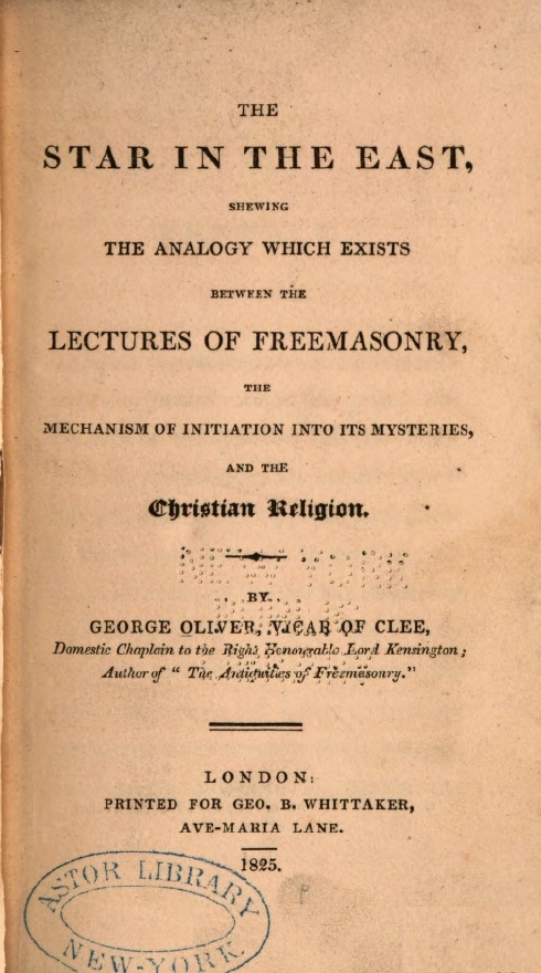 Book Cover of THE STAR IN THE EAST, SHEWING THE ANALOGY WHICH EXISTS BETWEEN THE LECTURES OF FREEMASONRY, THE MECHANISM OF INITIATION INTO ITS MYSTERIES, AND THE CHRISTIAN RELIGION