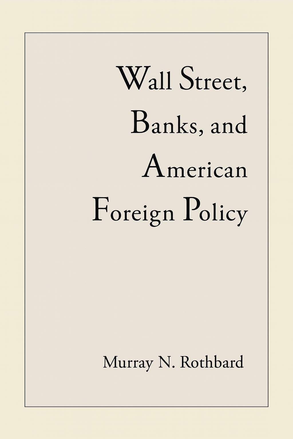 Book Cover of WALL STREET, BANKS, AND AMERICAN FOREIGN POLICY