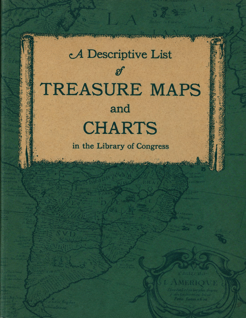 Book Cover of A DESCRIPTIVE LIST OF TREASURE MAPS AND CHARTS IN THE LIBRARY OF CONGRESS