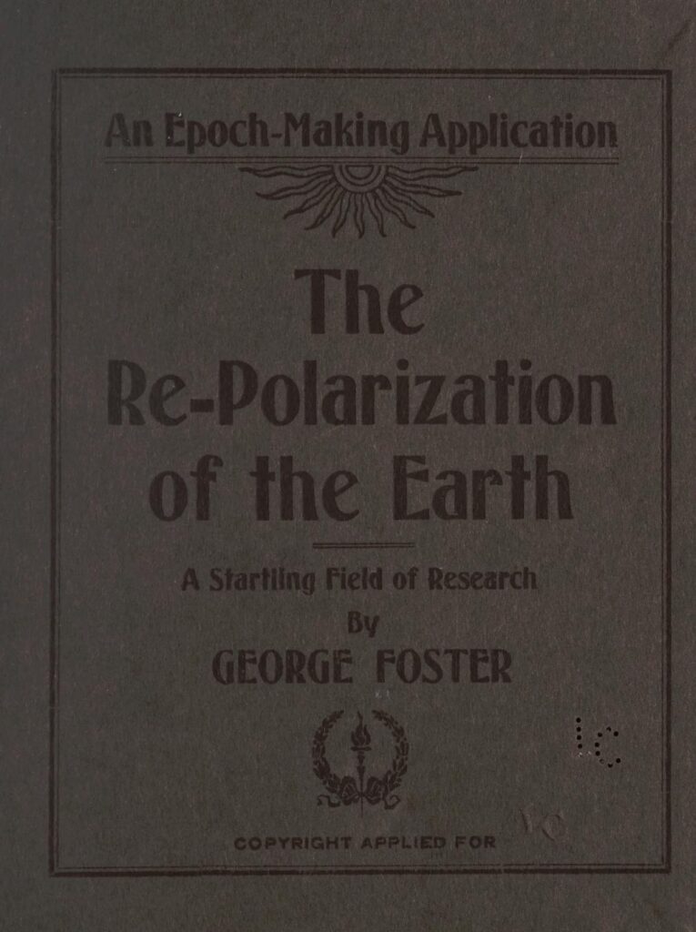 Book Cover of THE RE-POLARIZATION OF THE EARTH; A STARTLING FIELD OF RESEARCH