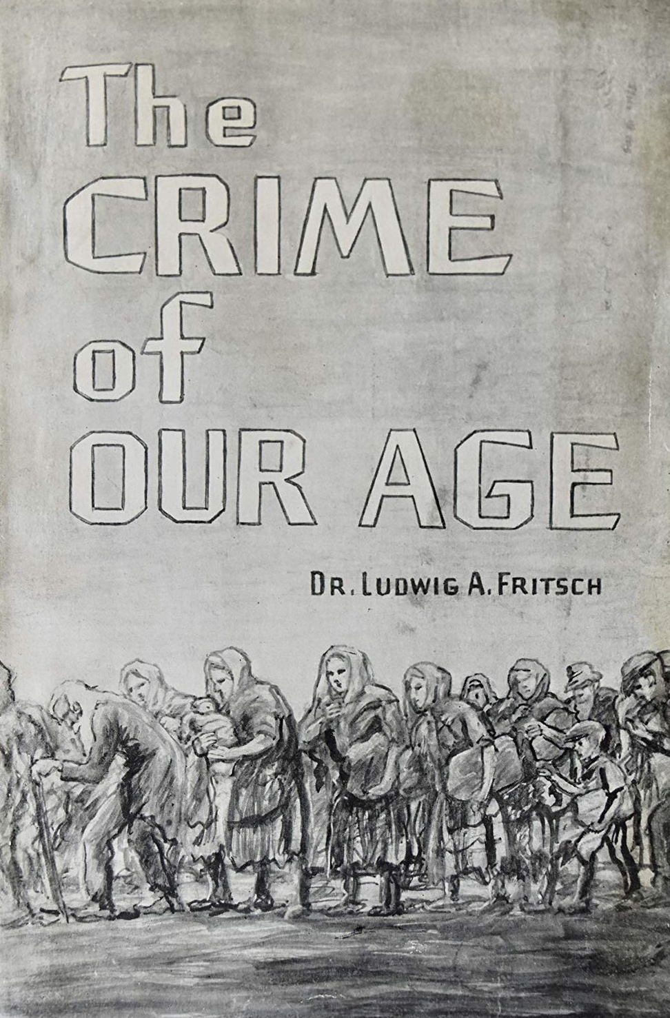 Book Cover of THE CRIME OF OUR AGE