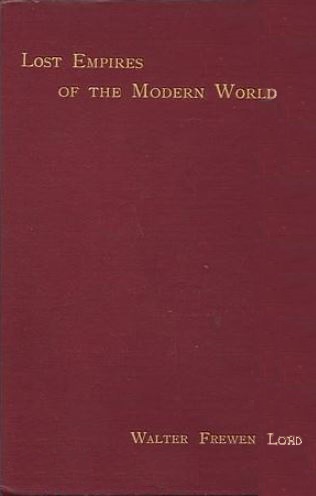 Book Cover of THE LOST EMPIRES OF THE MODERN WORLD; ESSAYS IN IMPERIAL HISTORY