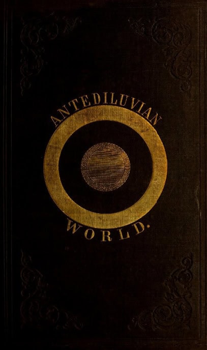 Book Cover of THE CREATION & DELUGE: ACCORDING TO A NEW THEORY; CONFIRMING THE BIBLE ACCOUNT, REMOVING MOST OF THE DIFFICULTIES HERETOFORE SUGGESTED BY SCEPTICAL PHILOSOPHERS, AND INDICATING FUTURE COSMOLOGICAL CHANGES DOWN TO THE FINAL CONSUMMATION AND END OF EARTH
