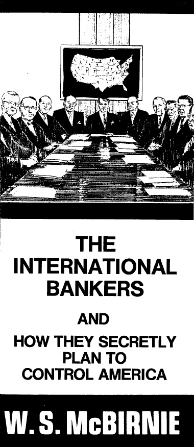 Book Cover of THE INTERNATIONAL BANKERS AND HOW THEY SECRETLY PLAN TO CONTROL AMERICA