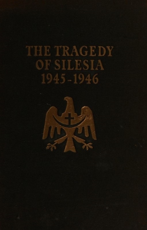 Book Cover of THE TRAGEDY OF SILESIA, 1945-46; A DOCUMENTARY ACCOUNT WITH A SPECIAL SURVEY OF THE ARCHDIOCESE OF BRESLAU