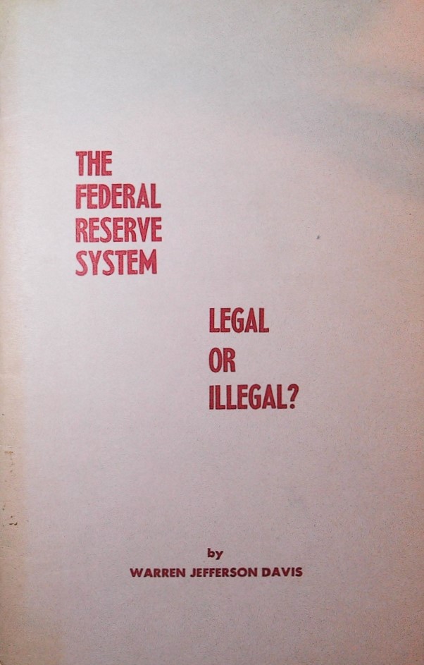 Book Cover of THE FEDERAL RESERVE SYSTEM, LEGAL OR ILLEGAL?