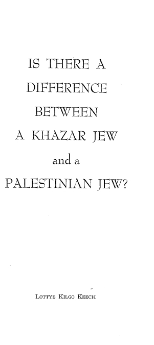 Book Cover of IS THERE A DIFFERENCE BETWEEN A KHAZAR JEW AND A PALESTINIAN JEW?