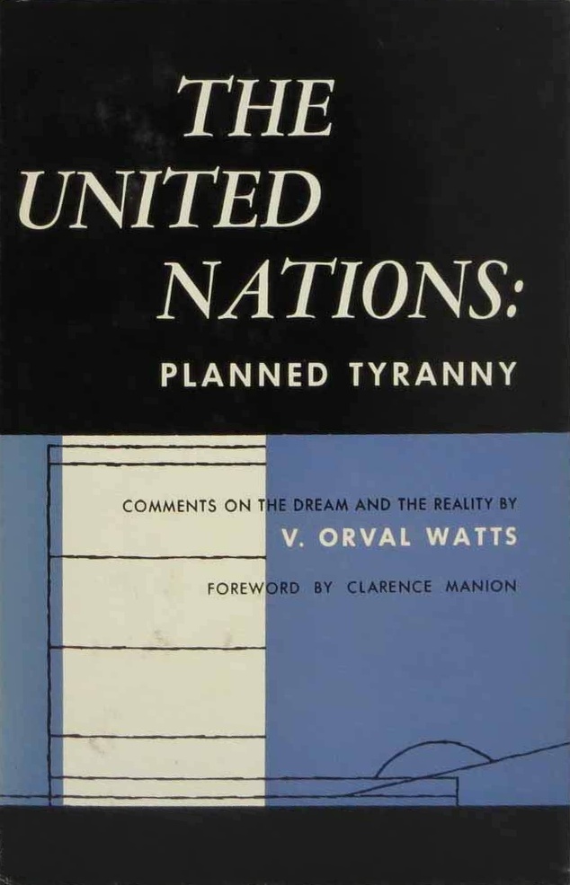 Book Cover of THE UNITED NATIONS: PLANNED TYRANNY; COMMENTS ON THE DREAM AND THE REALITY