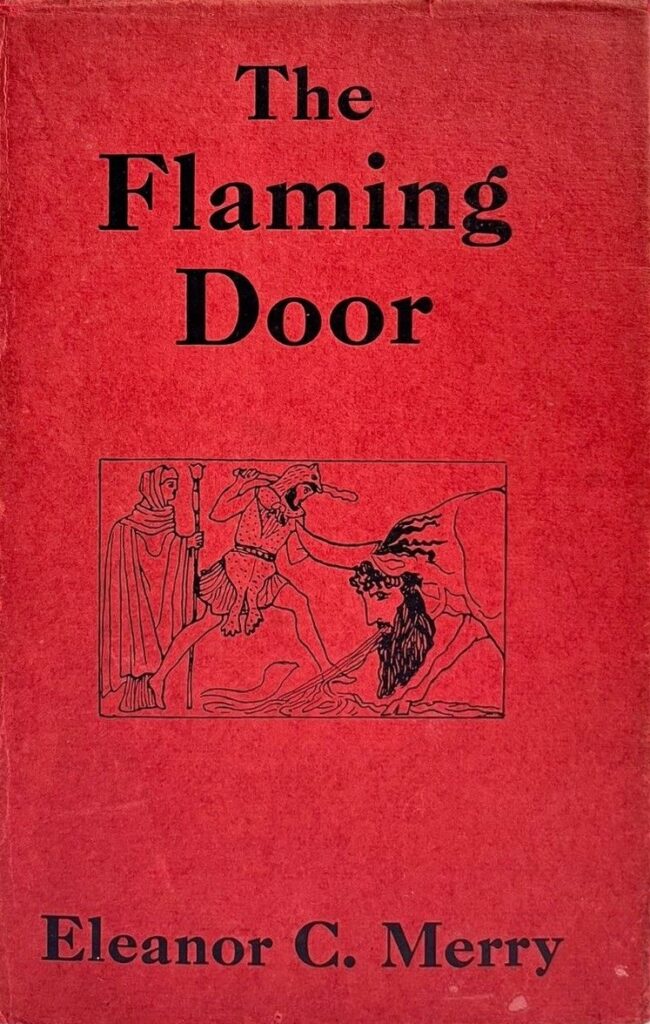 Book Cover of THE FLAMING DOOR; A PRELIMINARY STUDY OF THE MISSION OF THE CELTIC FOLK-SOUL BY MEANS OF LEGENDS AND MYTHS