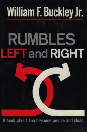 Book Cover of RUMBLES LEFT AND RIGHT: A BOOK ABOUT TROUBLESOME PEOPLE AND IDEAS