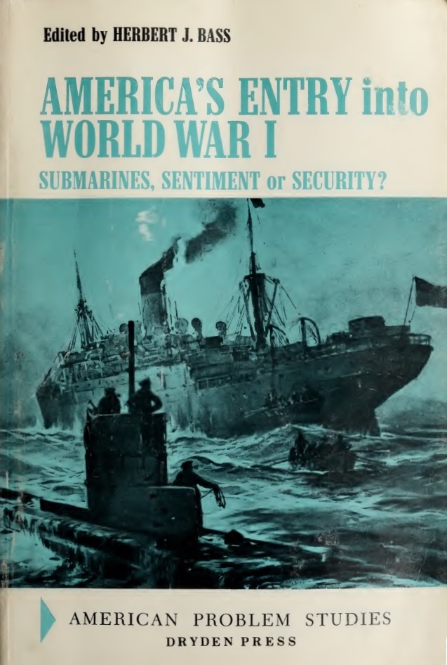 Book Cover of AMERICA'S ENTRY INTO WORLD WAR I—SUBMARINES, SENTIMENT, OR SECURITY?