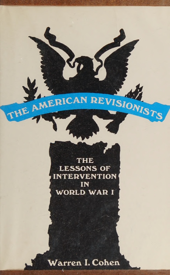 Book Cover of AMERICAN REVISIONISTS: THE LESSONS OF INTERVENTION IN WORLD WAR ONE