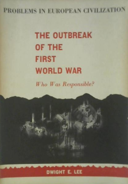 Book Cover of THE OUTBREAK OF THE FIRST WORLD WAR—WHO WAS RESPONSIBLE?