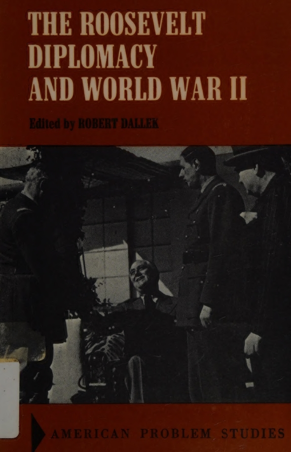 Book Cover of THE ROOSEVELT DIPLOMACY AND WORLD WAR II