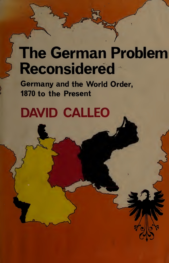 Book Cover of THE GERMAN PROBLEM RECONSIDERED: GERMANY AND THE WORLD ORDER, 1870 TO THE PRESENT