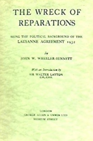 Book Cover of THE WRECK OF REPARATIONS: BEING THE POLITICAL BACKGROUND OF THE LAUSANNE AGREEMENT, 1932