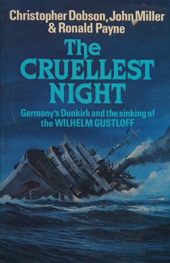 Book Cover of THE CRUELLEST NIGHT: GERMANY'S DUNKIRK AND THE SINKING OF THE WILHELM GUSTLOFF