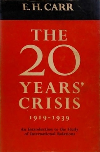 Book Cover of THE TWENTY YEARS' CRISIS, 1919-1939: AN INTRODUCTION TO THE STUDY OF INTERNATIONAL RELATIONS