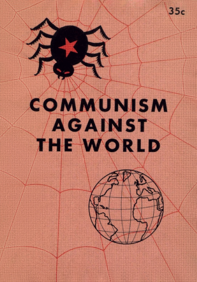 Book Cover of COMMUNISM AGAINST THE WORLD : A CONCISE STUDY OF THE GREAT CONSPIRACY