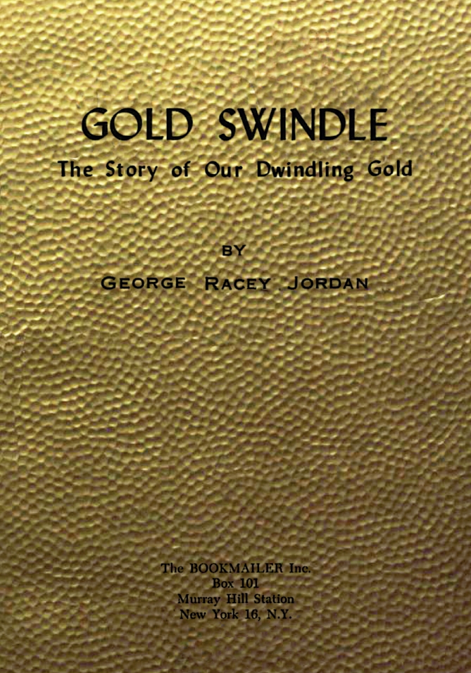 Book Cover of GOLD SWINDLE : THE STORY OF OUR DWINDLING GOLD