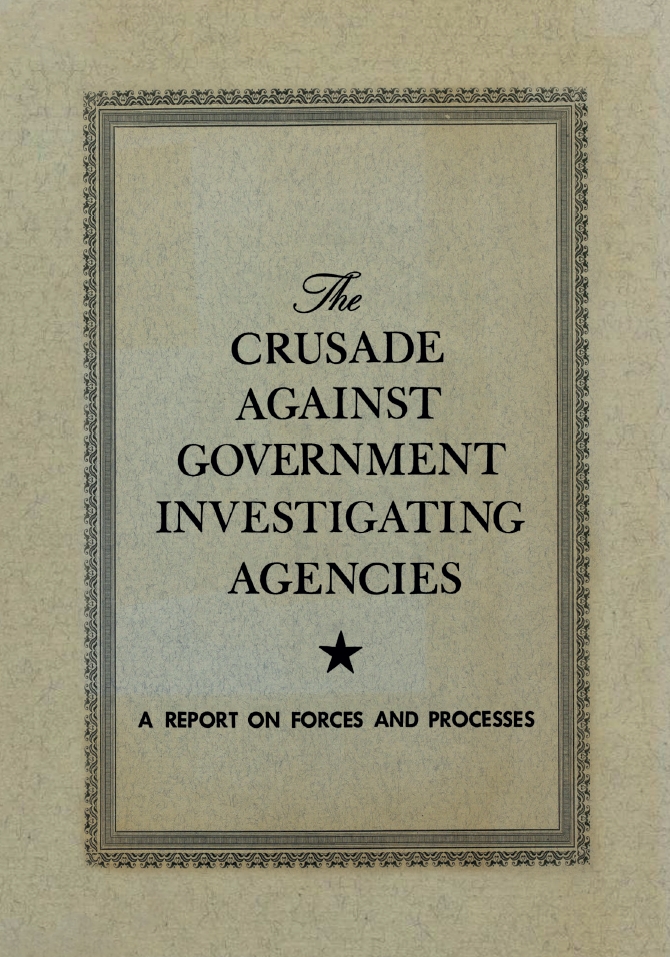 Book Cover of THE CRUSADE AGAINST GOVERNMENT INVESTIGATION AGENCIES: A REPORT ON FORCES AND PROCESSES