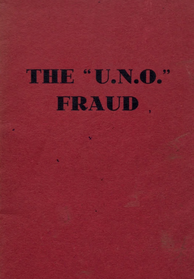 Book Cover of THE MEN BEHIND THE "U.N.O." FRAUD : KNOW YOUR ENEMY