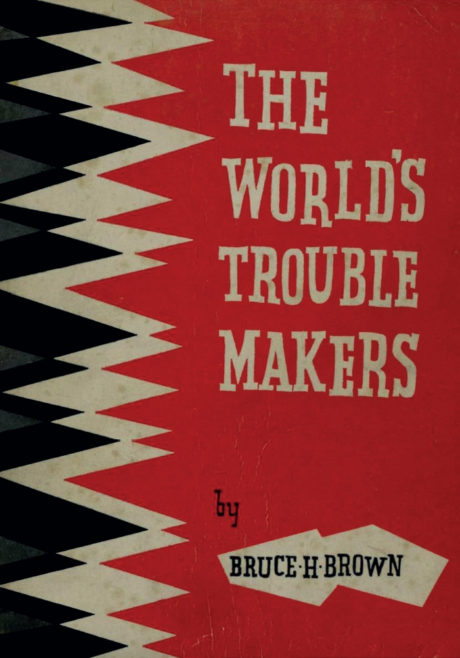 Book Cover of THE WORLD'S TROUBLE MAKERS