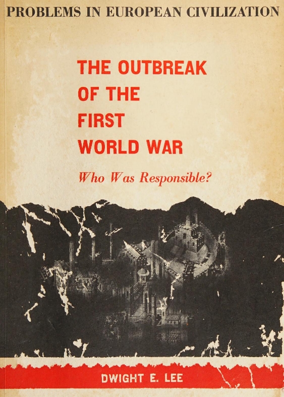 Book Cover of THE OUTBREAK OF THE FIRST WORLD WAR—WHO WAS RESPONSIBLE?