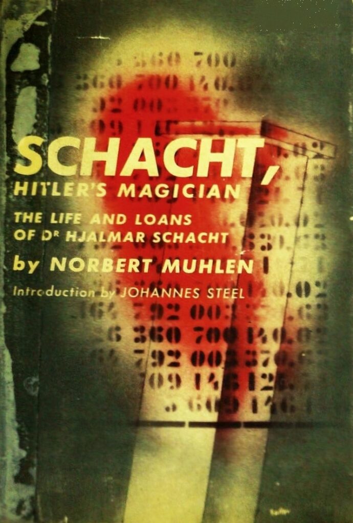 Book Cover of SCHACHT: HITLER’S MAGICIAN THE LIFE AND LOANS OF DR. HJALMAR SCHACHT