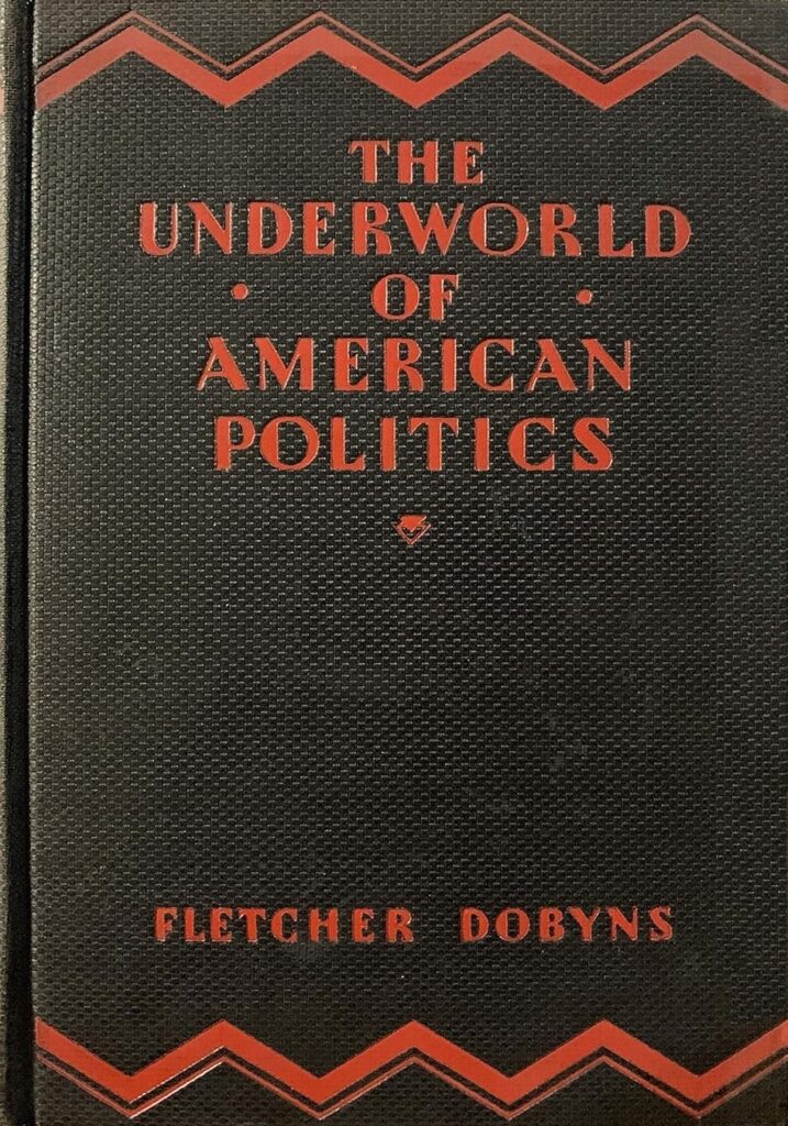 Book Cover of THE UNDERWORLD OF AMERICAN POLITICS