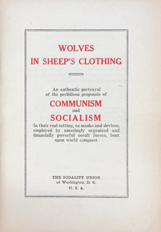 Book Cover of WOLVES IN SHEEP’S CLOTHING: AN AUTHENTIC PORTRAYAL OF THE PERFIDIOUS PROPOSALS OF COMMUNISM AND SOCIALISM, IN THEIR REAL SETTING, AS MASKS AND DEVICES, EMPLOYED BY AMAZINGLY ORGANIZED AND FINANCIALLY POWERFUL OCCULT FORCES, BENT UPON WORLD CONQUEST