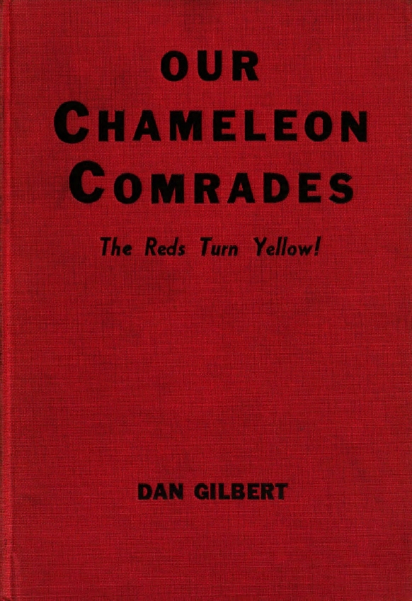 Book Cover of OUR CHAMELEON COMRADES—THE REDS TURN YELLOW!