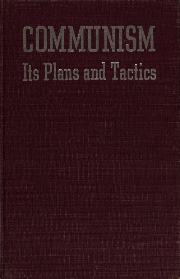 Book Cover of COMMUNISM : ITS PLANS AND TACTICS