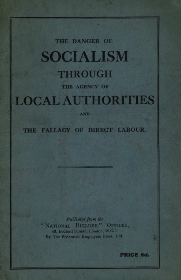 Book Cover of THE DANGER OF SOCIALISM THROUGH THE AGENCY OF LOCAL AUTHORITIES AND THE FALLACY OF DIRECT LABOUR