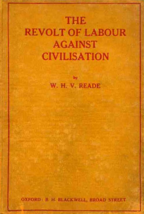 Book Cover of THE REVOLT OF LABOUR AGAINST CIVILISATION