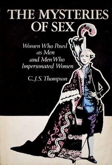 Book Cover of THE MYSTERIES OF SEX: WOMEN WHO POSED AS MEN AND MEN WHO IMPERSONATED WOMEN