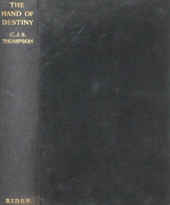 Book Cover of THE HAND OF DESTINY: THE FOLK-LORE AND SUPERSTITIONS OF EVERYDAY LIFE