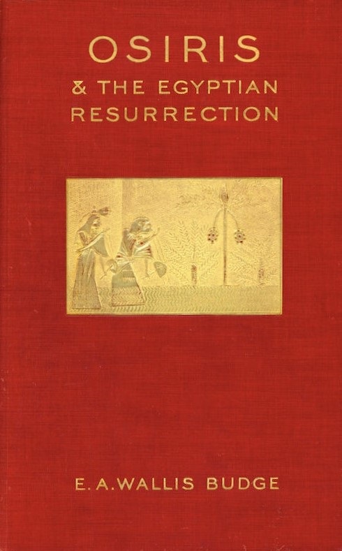 Book Cover of OSIRIS AND THE EGYPTIAN RESURRECTION, VOL I–II