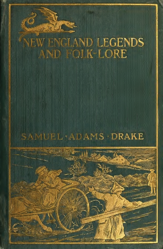 Book Cover of A BOOK OF NEW ENGLAND LEGENDS AND FOLK LORE