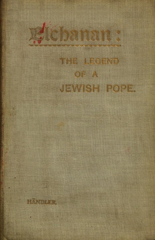 Book Cover of ELCHANAN: THE LEGEND OF A JEWISH POPE