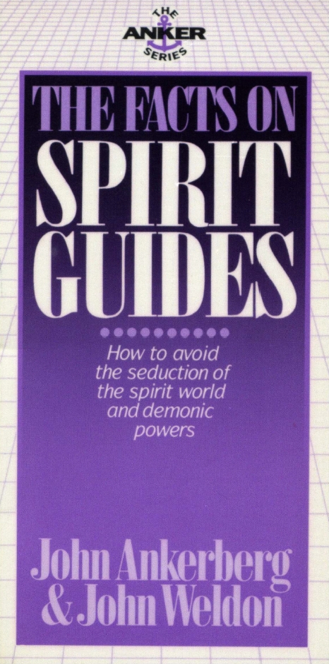 Book Cover of THE FACTS ON SPIRIT GUIDES: HOW TO AVOID THE SEDUCTION OF THE SPIRIT WORLD AND DEMONIC POWERS