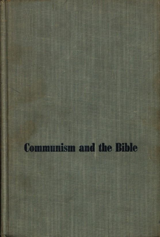 Book Cover of COMMUNISM AND THE BIBLE: A DRAMATIC ACCOUNT OF WHAT COULD HAPPEN TO ANYONE