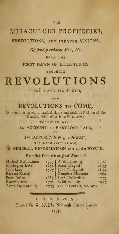 Book Cover of THE MIRACULOUS PROPHECIES, PREDICTIONS, AND STRANGE VISIONS, OF SUNDRY EMINENT MEN, &C: FROM THE FIRST DAWN OF LITERATURE, TOUCHING REVOLUTIONS THAT HAVE HAPPENED, AND REVOLUTIONS TO COME