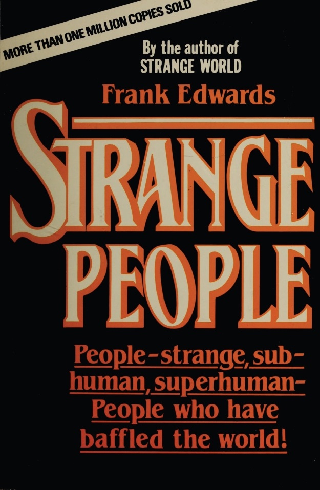 Book Cover of STRANGE PEOPLE: UNUSUAL HUMANS WHO HAVE BAFFLED THE WORLD